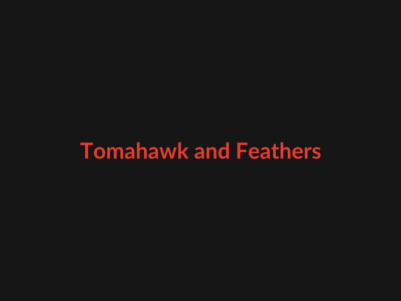 Tomahawk and Feathers